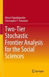 Two-Tier Stochastic Frontier Analysis for the Social Sciences