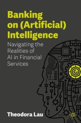 Banking on (Artificial) Intelligence : Navigating the Realities of AI in Financial Services
