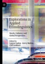 Explorations in Applied Ethnolinguistics : Words, Cultures, and Global Perspectives