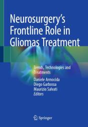 Neurosurgery's Frontline Role in Gliomas Treatment : Trends, Technologies and Treatments