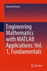 Engineering Mathematics with MATLAB Applications: Vol. 1, Fundamentals
