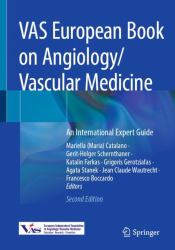VAS European Book on Angiology/Vascular Medicine : An International Expert Guide