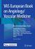VAS European Book on Angiology/Vascular Medicine : An International Expert Guide