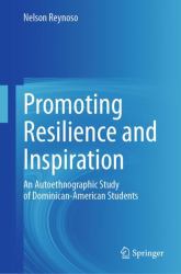 Promoting Resilience and Inspiration : An Autoethnographic Study of Dominican-American Students