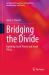 Bridging the Divide : Exploring Social Theory and Social Policy