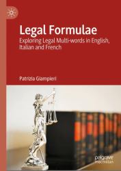 Legal Formulae : Exploring Legal Multi-Words in English, Italian and French