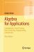 Algebra for Applications : Cryptography, Secret Sharing, Error-Correcting, Fingerprinting, Compression