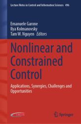 Nonlinear and Constrained Control : Applications, Synergies, Challenges and Opportunities