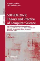 SOFSEM 2025: Theory and Practice of Computer Science : 50th International Conference on Current Trends in Theory and Practice of Computer Science, SOFSEM 2025, Bratislava, Slovak Republic, January 20-23, 2025, Proceedings, Part II