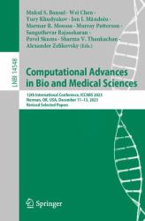 Computational Advances in Bio and Medical Sciences : 12th International Conference, ICCABS 2023, Norman, OK, USA, December 11-13, 2023, Revised Selected Papers