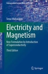 Electricity and Magnetism : New Formulation by Introduction of Superconductivity