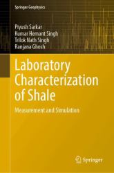Laboratory Characterization of Shale : Measurement and Simulation