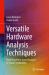 Versatile Hardware Analysis Techniques : From Waveform-Based Analysis to Formal Verification