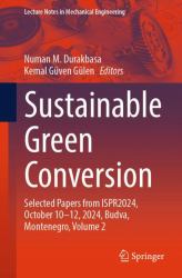 Sustainable Green Conversion : Selected Papers from ISPR2024, October 10-12, 2024, Budva, Montenegro, Volume 2