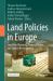 Land Policies in Europe : Land-Use Planning, Property Rights, and Spatial Development