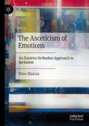The Asceticism of Emotions : An Eastern Orthodox Approach to Inclusion