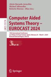 Computer Aided Systems Theory - EUROCAST 2024 : 19th International Conference, Las Palmas de Gran Canaria, Spain, February 25 - March 1, 2024, Revised Selected Papers, Part III