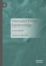 Internalist Virtue Epistemology : A Stoic Model