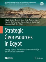 Strategic Georesources in Egypt : Geology, Exploitation, Benefits, Environmental Impacts and Sustainable Development