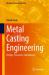 Metal Casting Engineering : Design, Processes, Calculations