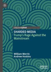 Sharded Media : Trump's Rage Against the Mainstream