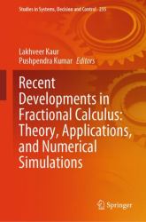 Recent Developments in Fractional Calculus: Theory, Applications, and Numerical Simulations
