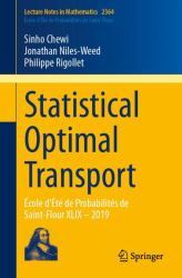 Statistical Optimal Transport : École d'Été de Probabilités de Saint-Flour XLIX - 2019