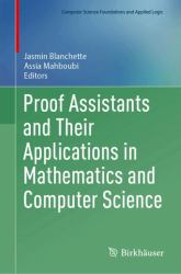 Proof Assistants and Their Applications in Mathematics and Computer Science