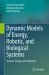 Dynamic Models of Energy, Robotic, and Biological Systems : Systems, Design, and Validation