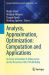 Analysis, Approximation, Optimization: Computation and Applications : In Honor of Gradimir V. Milovanović on the Occasion of His 75th Birthday