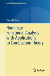Nonlinear Functional Analysis with Applications to Combustion Theory