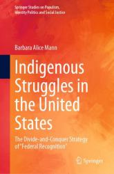 Indigenous Struggles in the United States : The Divide-And-Conquer Strategy of Federal Recognition