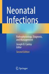 Neonatal Infections : Pathophysiology, Diagnosis, and Management