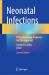 Neonatal Infections : Pathophysiology, Diagnosis, and Management