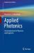 Applied Photonics : An Introduction for Physicists and Engineers