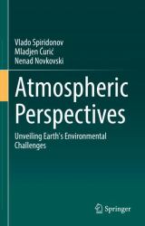 Atmospheric Perspectives : Unveiling Earth's Environmental Challenges