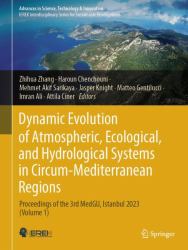 Dynamic Evolution of Atmospheric, Ecological, and Hydrological Systems in Circum-Mediterranean Regions : Proceedings Volume 1 of the 3rd MedGU, Istanbul 2023