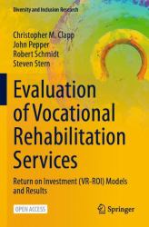 Evaluation of Vocational Rehabilitation Services : Return on Investment (VR-ROI) Models and Results