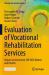 Evaluation of Vocational Rehabilitation Services : Return on Investment (VR-ROI) Models and Results