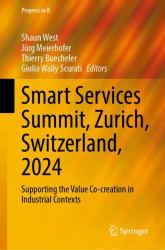 Smart Services Summit, Zurich, Switzerland 2024 : Supporting the Value Co-Creation in Industrial Contexts