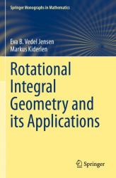 Rotational Integral Geometry and Its Applications