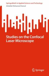 Studies on the Confocal Laser Microscope