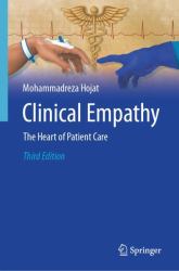 Clinical Empathy : The Heart of Patient Care