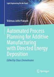 Automated Process Planning for Additive Manufacturing with Directed Energy Deposition
