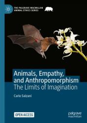 Animals, Empathy, and Anthropomorphism : The Limits of Imagination