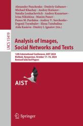Analysis of Images, Social Networks and Texts : 12th International Conference, AIST 2024, Bishkek, Kyrgyzstan, October 17-19, 2024, Revised Selected Papers