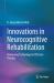 Innovations in Neurocognitive Rehabilitation : Harnessing Technology for Effective Therapy