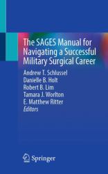 The SAGES Manual for Navigating a Successful Military Surgical Career