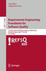 Requirements Engineering: Foundation for Software Quality : 31st International Working Conference, REFSQ 2025, Barcelona, Spain, April 7-10, 2025, Proceedings