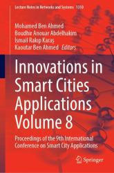 Innovations in Smart Cities Applications Volume 8 : Proceedings of the 9th International Conference on Smart City Applications